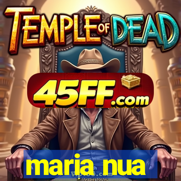 maria nua